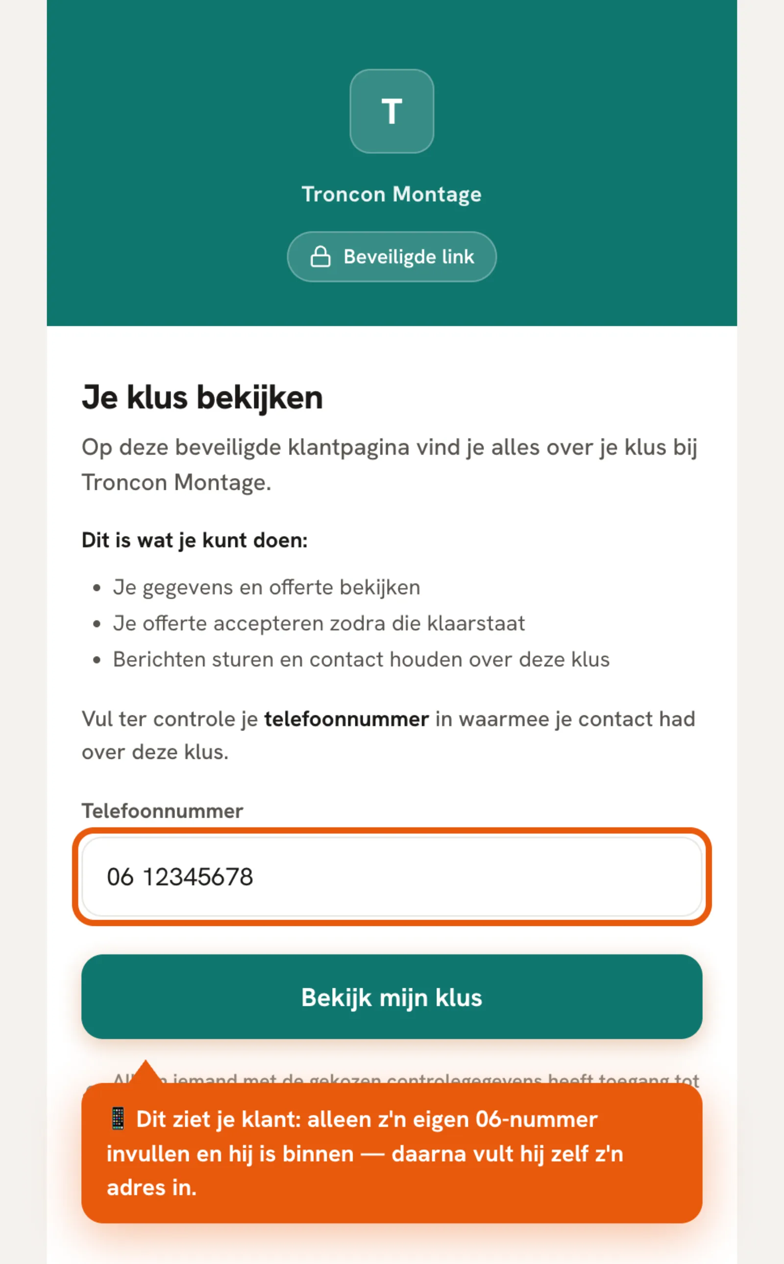 Het klantportaal waar de klant alleen z'n eigen telefoonnummer invult om bij z'n klusdossier te komen